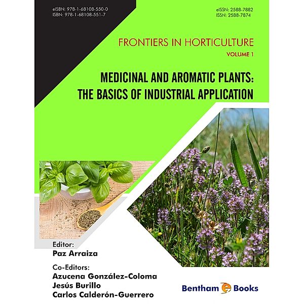 Medicinal and Aromatic Plants: The Basics of Industrial Application / Frontiers in Horticulture Bd.1