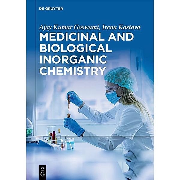 Medicinal and Biological Inorganic Chemistry, Ajay Kumar Goswami, Irena Kostova