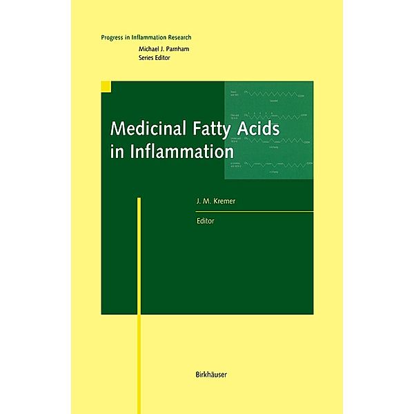 Medicinal Fatty Acids in Inflammation / Progress in Inflammation Research