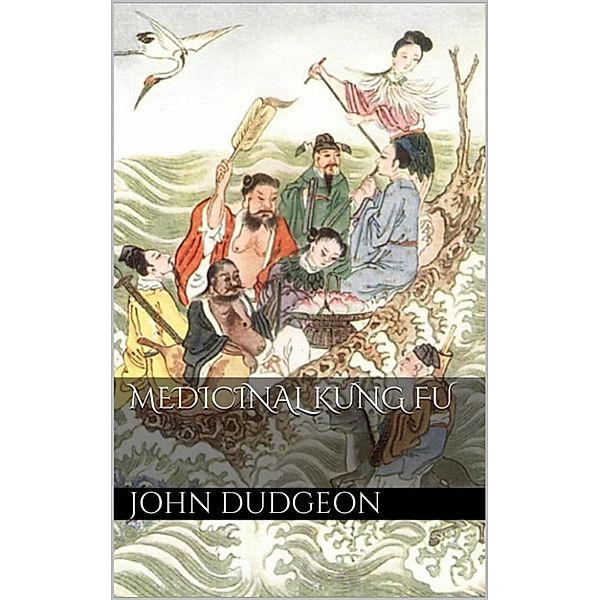 Medicinal Kung Fu, John Dudgeon