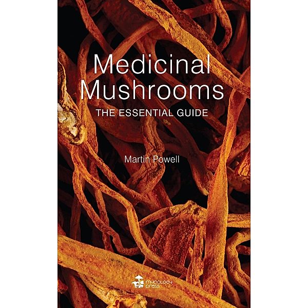 Medicinal Mushrooms / Mycology Press, Martin Powell