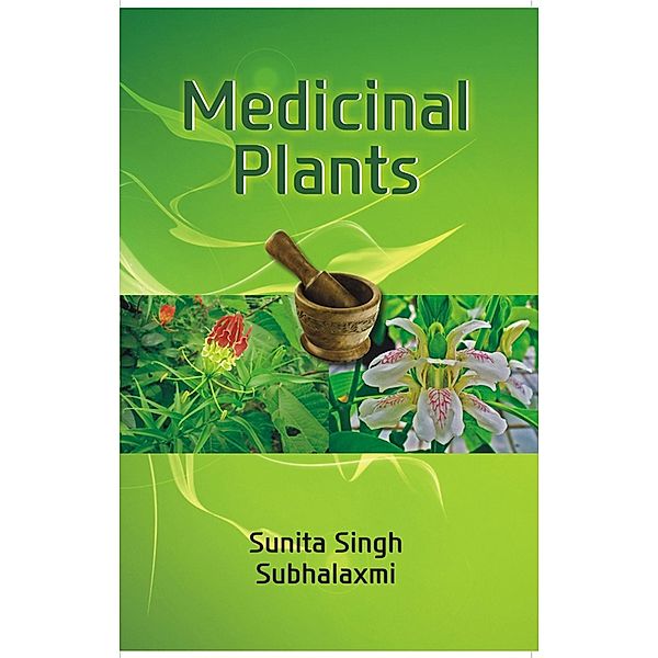 Medicinal Plants, Sunita Singh, Subhalaxmi