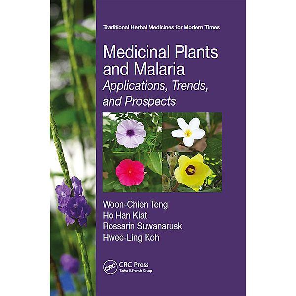 Medicinal Plants and Malaria, Woon-Chien Teng, Ho Han Kiat, Rossarin Suwanarusk, Hwee-Ling Koh