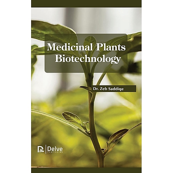 Medicinal Plants Biotechnology, Zeb Saddiqe