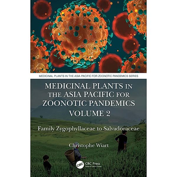 Medicinal Plants in the Asia Pacific for Zoonotic Pandemics, Volume 2, Christophe Wiart