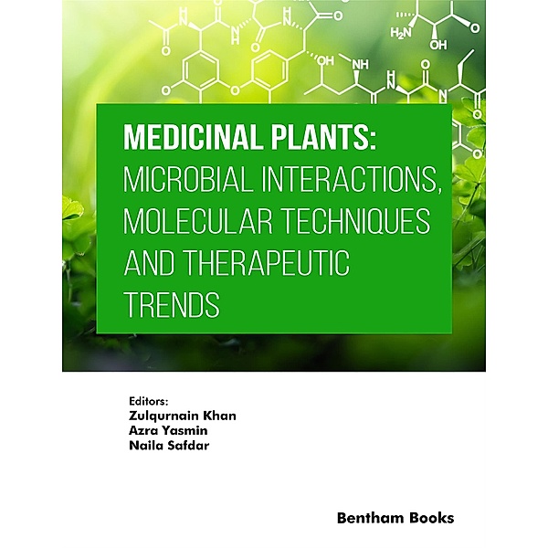 Medicinal Plants: Microbial Interactions, Molecular Techniques and Therapeutic Trends