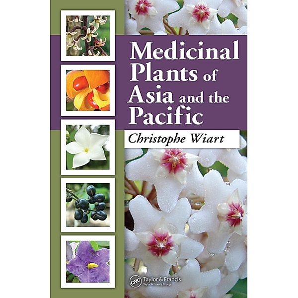 Medicinal Plants of Asia and the Pacific, Christophe Wiart