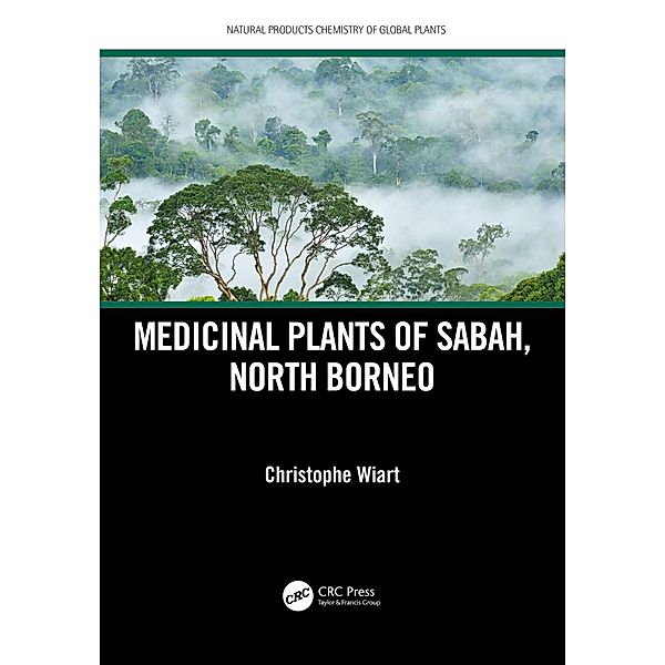 Medicinal Plants of Sabah, North Borneo, Christophe Wiart