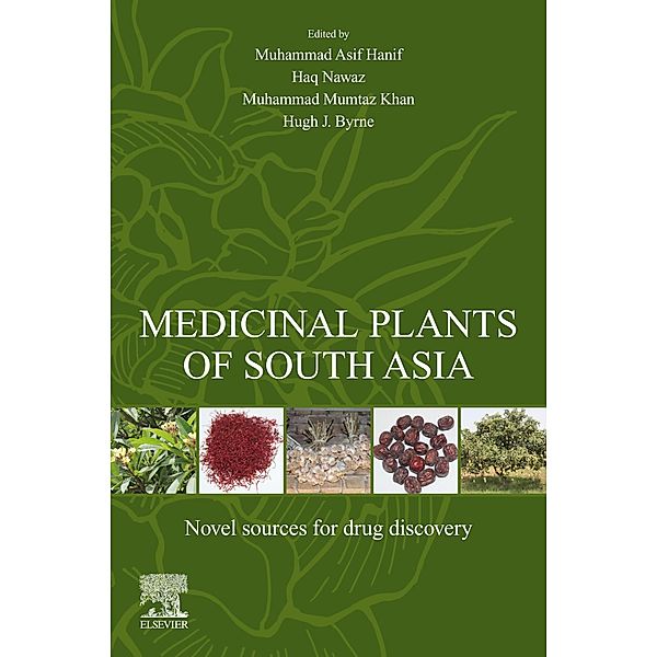 Medicinal Plants of South Asia, Haq Nawaz, Hugh J. Byrne, Muhammad Asif Hanif, Muhammad Mumtaz Khan