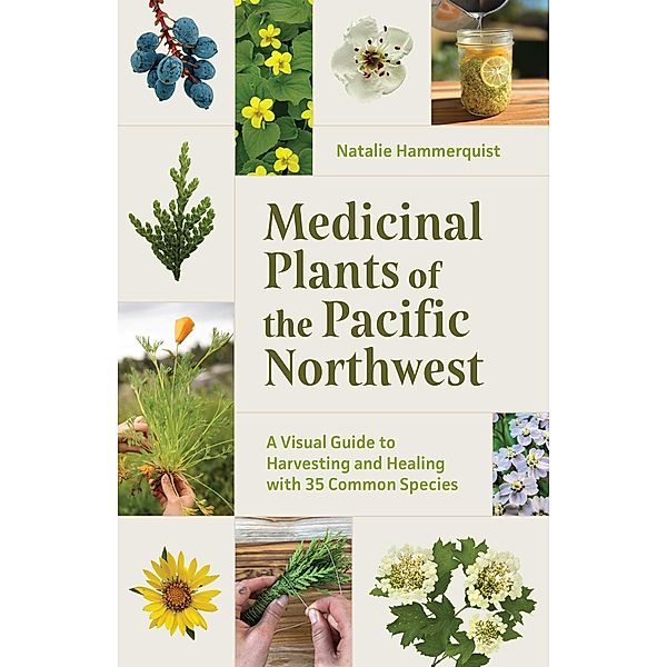 Medicinal Plants of the Pacific Northwest, Natalie Hammerquist