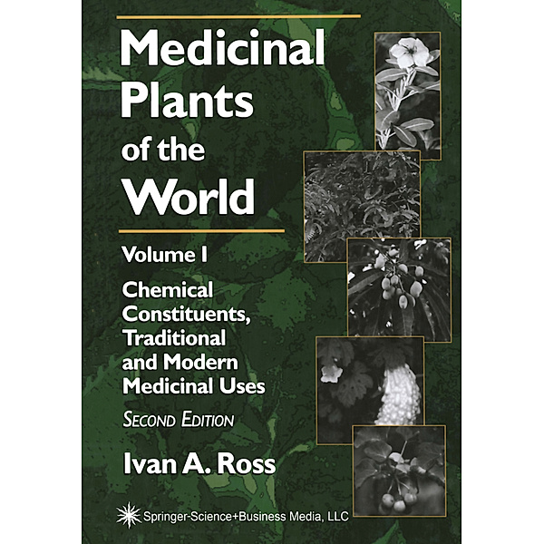 Medicinal Plants of the World.Vol.1, Ivan A. Ross