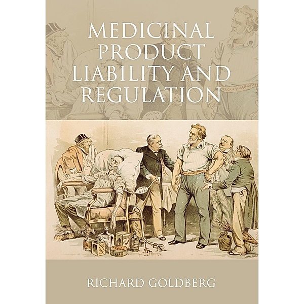 Medicinal Product Liability and Regulation, Richard Goldberg