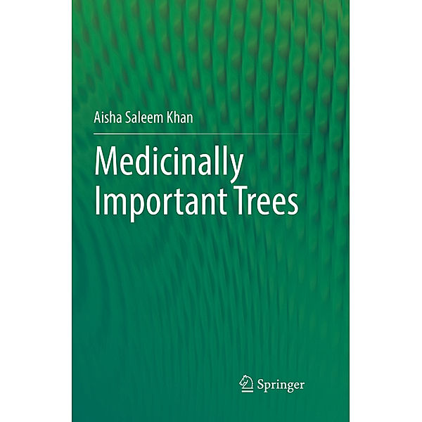 Medicinally Important Trees, Aisha Saleem Khan