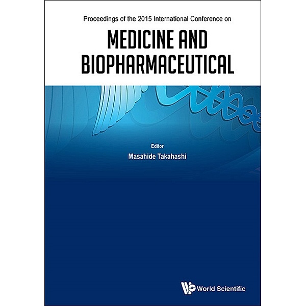 Medicine And Biopharmaceutical - Proceedings Of The 2015 International Conference