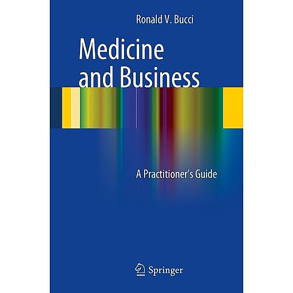 Medicine and Business, Ronald V. Bucci