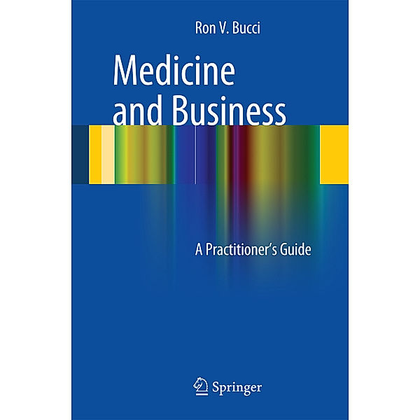 Medicine and Business, Ronald V. Bucci