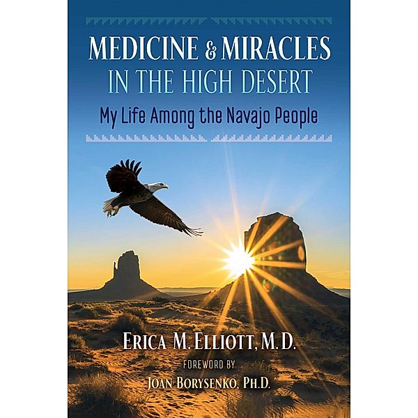 Medicine and Miracles in the High Desert, Erica M. Elliott