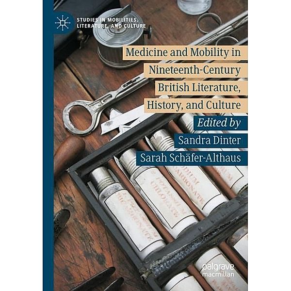 Medicine and Mobility in Nineteenth-Century British Literature, History, and Culture