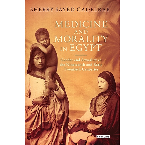 Medicine and Morality in Egypt, Sherry Sayed Gadelrab