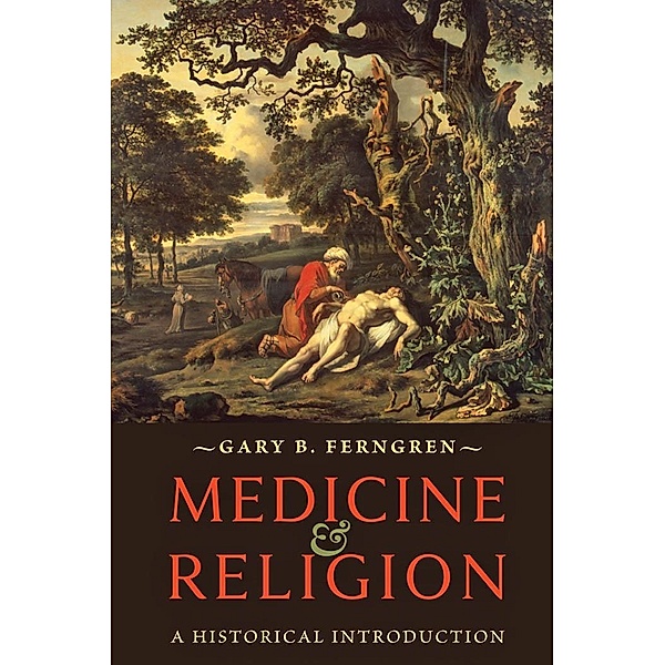 Medicine and Religion, Gary B. Ferngren