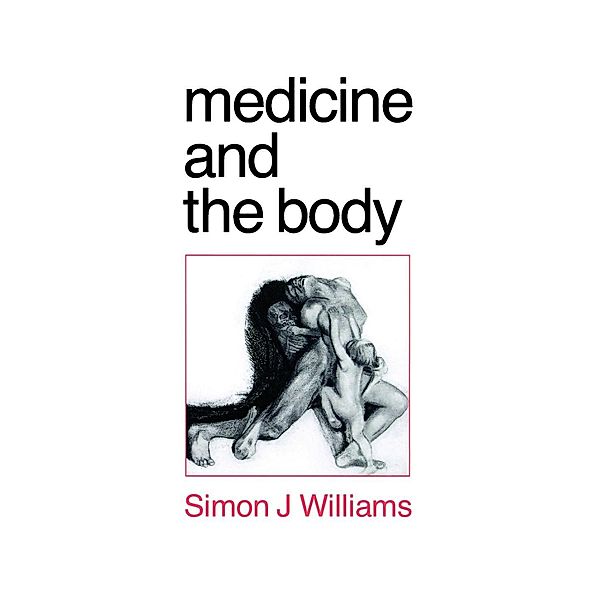 Medicine and the Body, Simon Johnson Williams