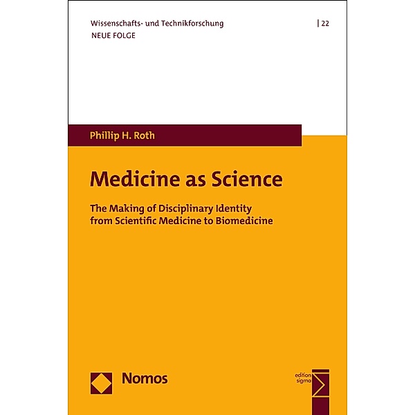 Medicine as Science / Wissenschafts- und Technikforschung Bd.22, Phillip H. Roth
