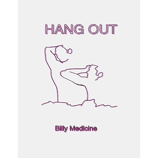 Medicine, B: Hang Out
