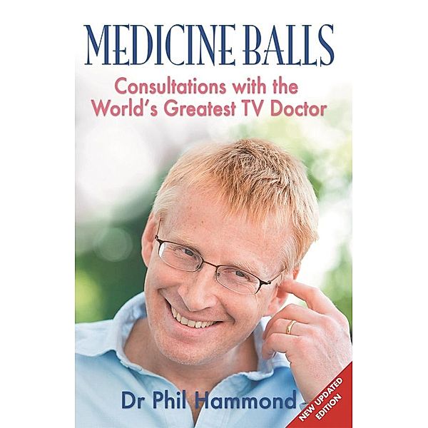 Medicine Balls, Phil Hammond