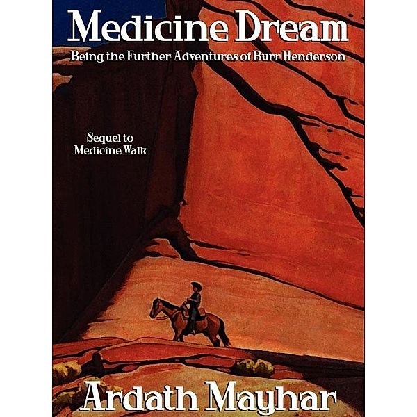 Medicine Dream: Being the Further Adventures of Burr Henderson / Wildside Press, Ardath Mayhar