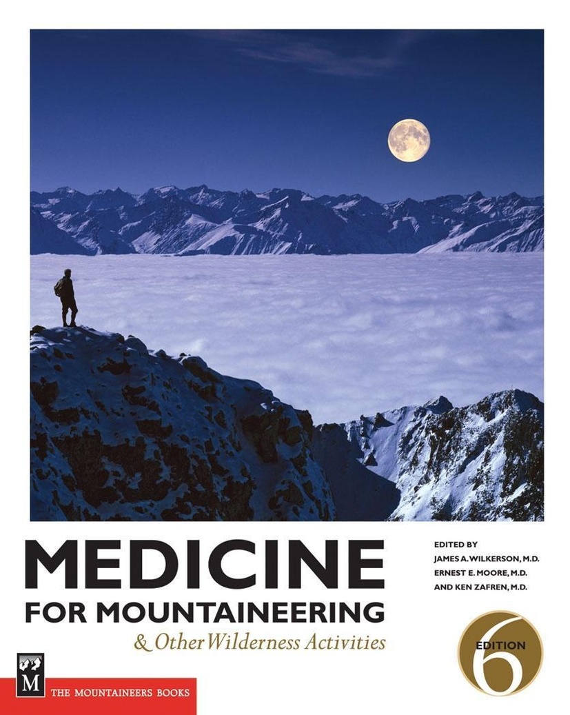 Medicine for Mountaineering & Other Wilderness Activities Mountaineers