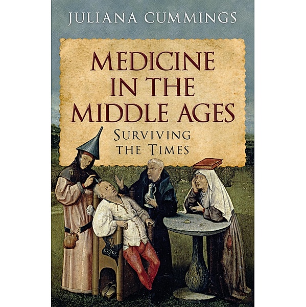 Medicine in the Middle Ages, Juliana Cummings