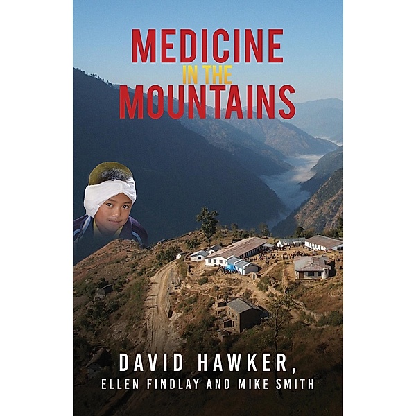 Medicine in the Mountains / Austin Macauley Publishers, David Hawker