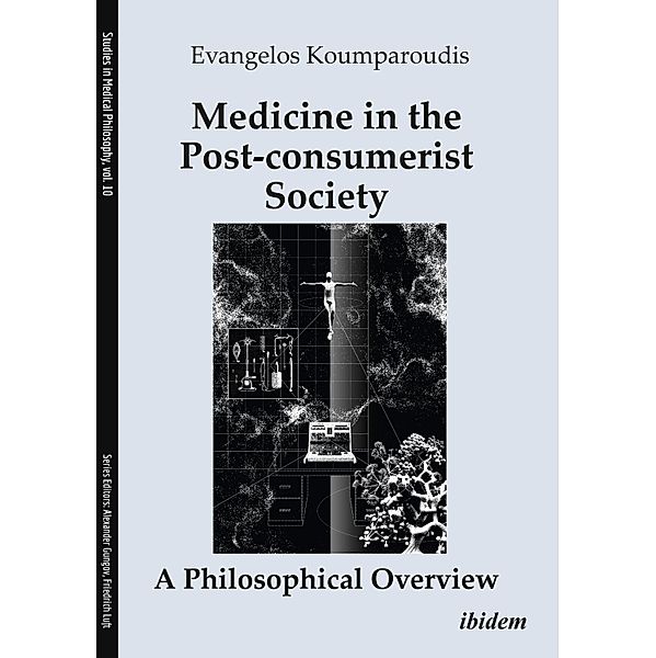 Medicine in the Post-consumerist Society: A Philosophical Overview, Evangelos Koumparoudis