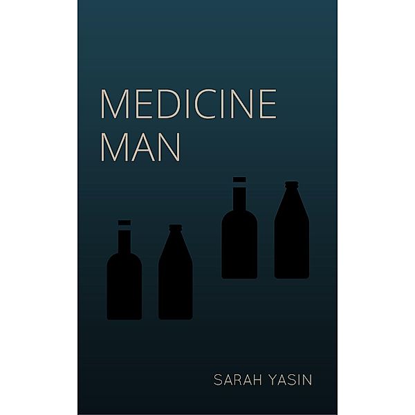 Medicine Man, Sarah Yasin