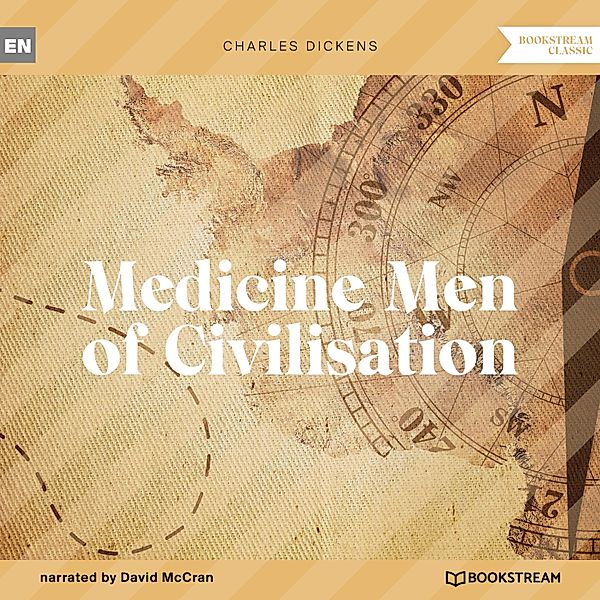 Medicine Men of Civilisation, Charles Dickens