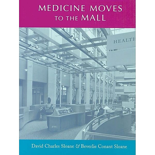 Medicine Moves to the Mall, David Charles Sloane