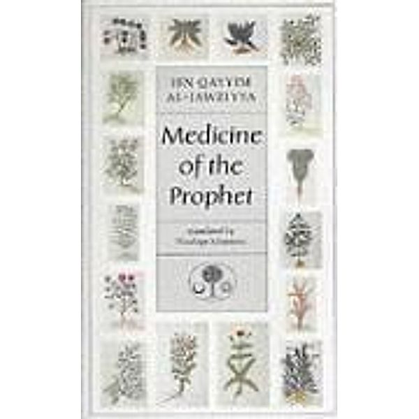 Medicine of The Prophet, Ibn Qayyim Al- Jawziyya