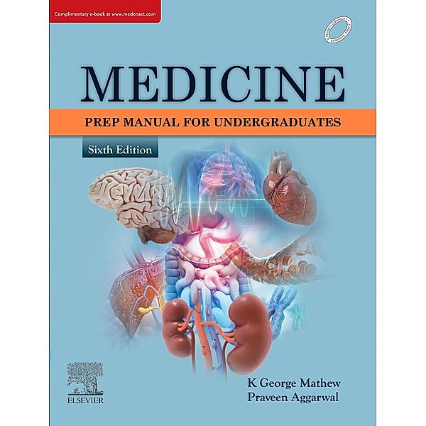 Medicine: Prep Manual for Undergraduates E-book, Aggarwal Praveen, George K. Mathew
