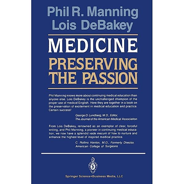 Medicine: Preserving the Passion, Phil R. Manning, Lois DeBakey