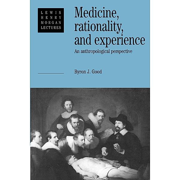 Medicine, Rationality and Experience, Good, Byron J. Good