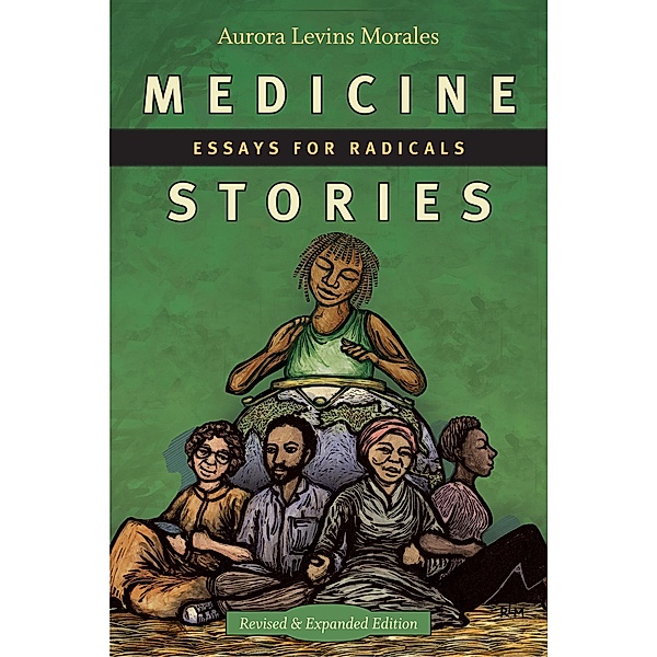 Medicine Stories, Levins Morales Aurora Levins Morales