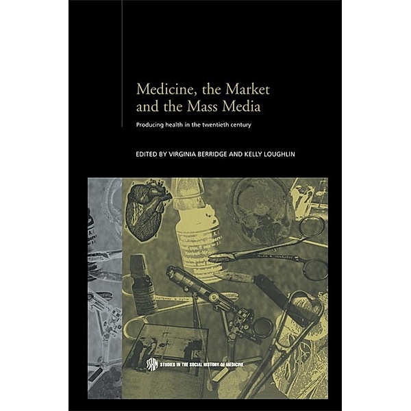 Medicine, the Market and the Mass Media