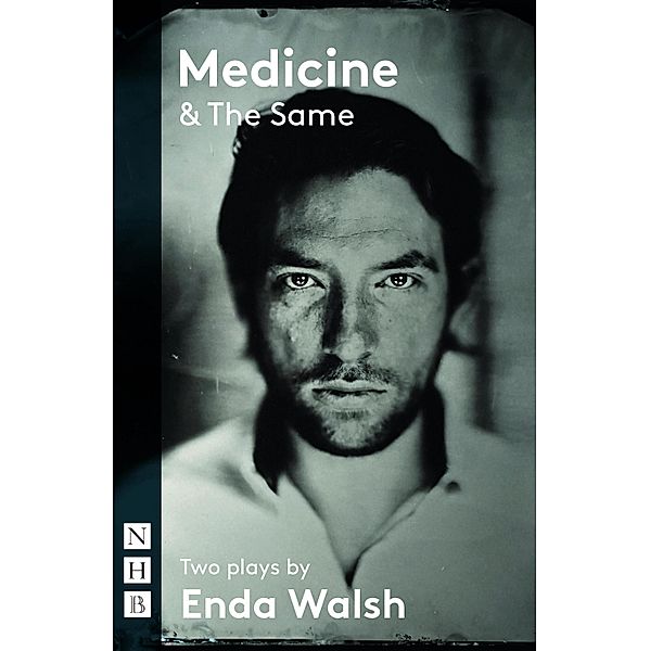 Medicine & The Same: two plays (NHB Modern Plays), Enda Walsh