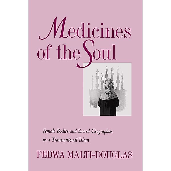 Medicines of the Soul, Fedwa Malti-Douglas