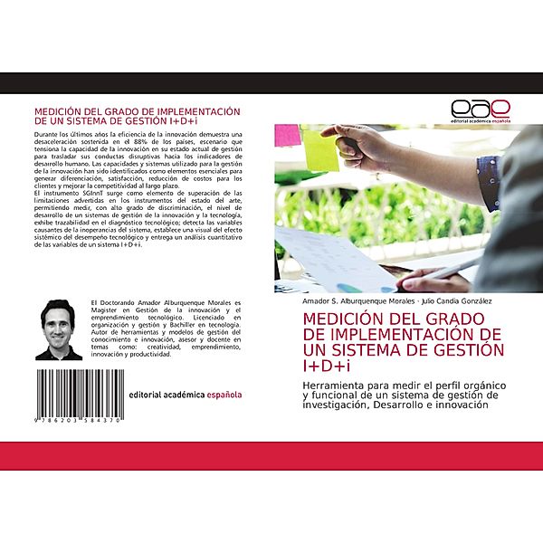 MEDICIÓN DEL GRADO DE IMPLEMENTACIÓN DE UN SISTEMA DE GESTIÓN I+D+i, Amador S. Alburquenque Morales, Julio Candia González