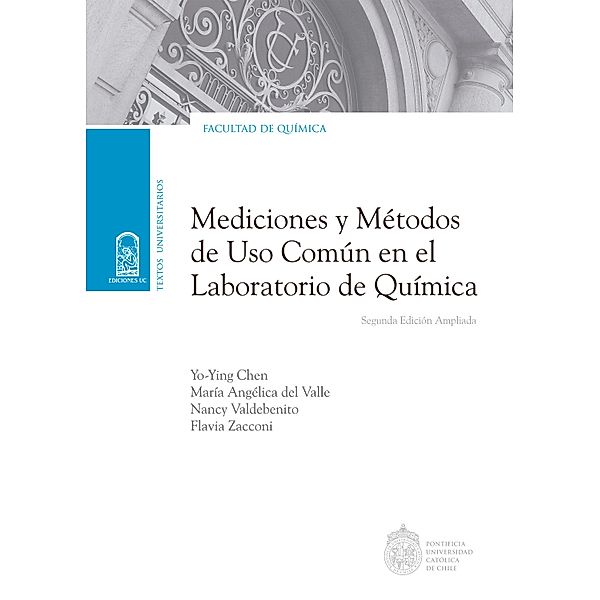 Mediciones y métodos de uso común en el laboratorio de Química, Yo-ying Chen, María Angélica del Valle, Nancy Valdebenito, Flavia Zacconi