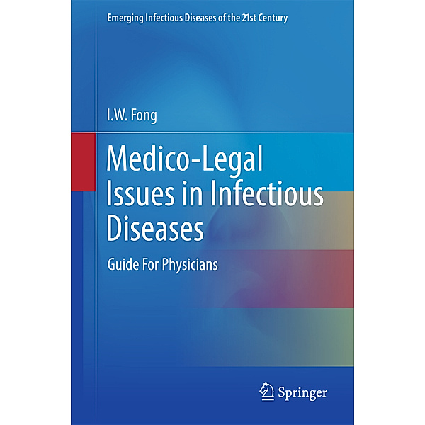 Medico-Legal Issues in Infectious Diseases, I.W. Fong