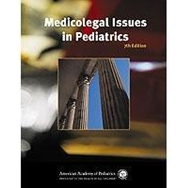 Medicolegal Issues in Pediatrics, Steven M. Donn