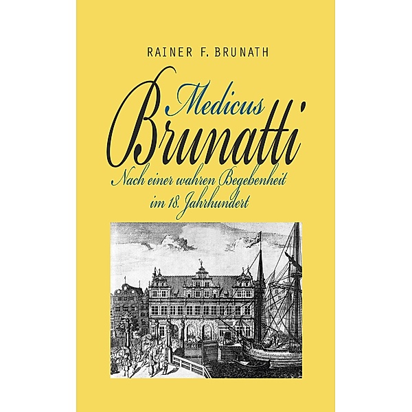 Medicus Brunatti, Rainer F. Brunath