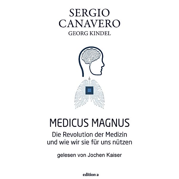 Medicus Magnus, Georg Kindel, Sergio Canavero